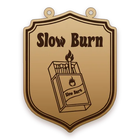 SLOW BURN
